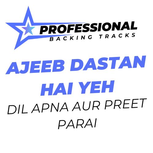 Ajeeb Dastan Hai Yeh