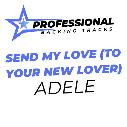 Send My Love (To Your New Lover)
