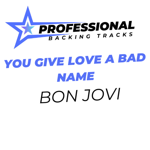You Give Love A Bad Name