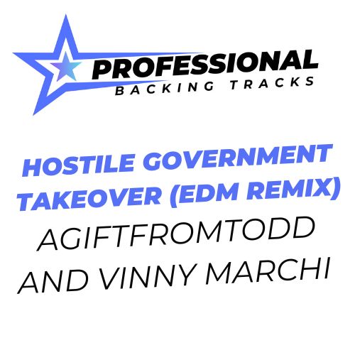 Hostile Government Takeover (EDM Remix)