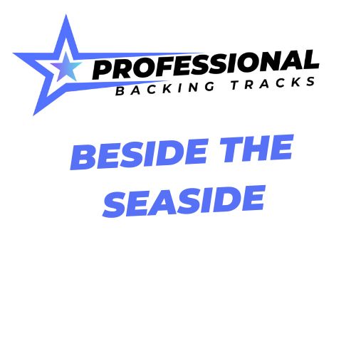 Beside The Seaside