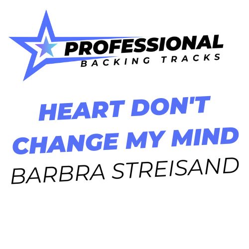 Heart Don't Change My Mind