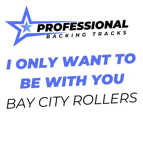 I Only Want To Be With You