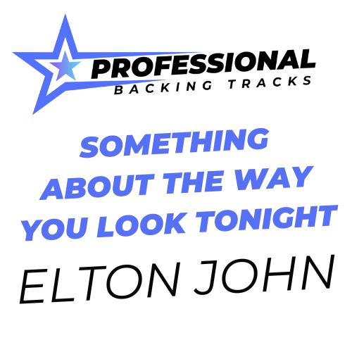 Something About The Way You Look Tonight