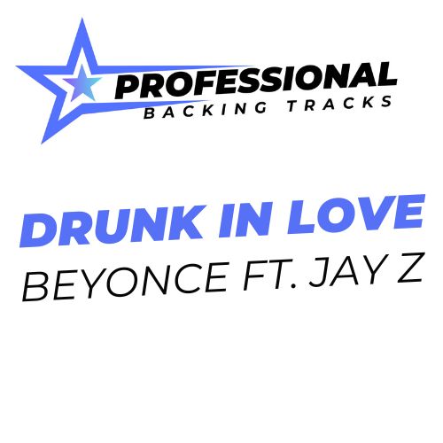 Drunk In Love