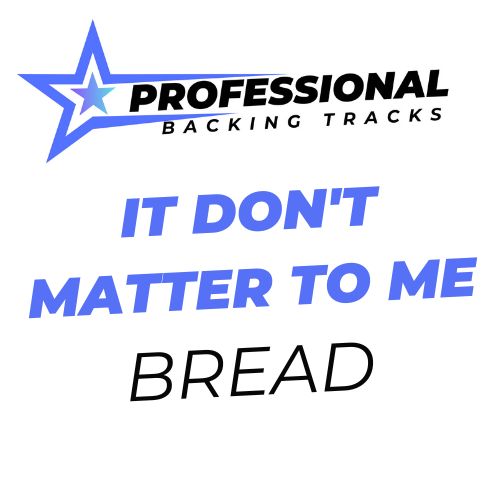 It Don't Matter To Me