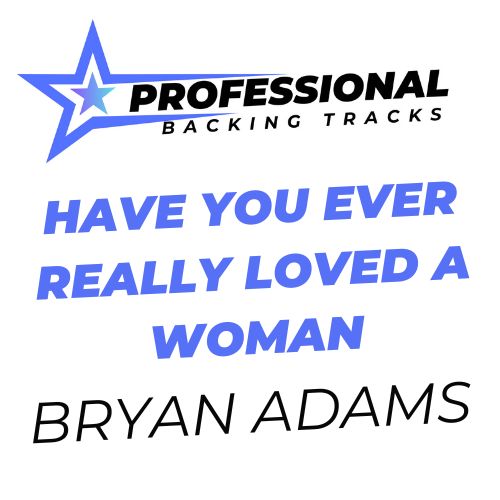 Have You Ever Really Loved A Woman