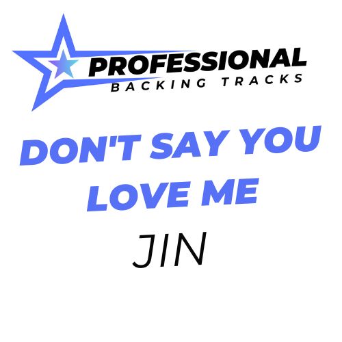 Don't Say You Love Me