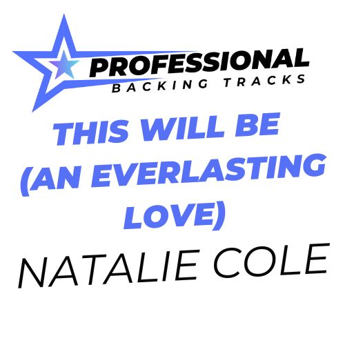 This Will Be (An Everlasting Love)