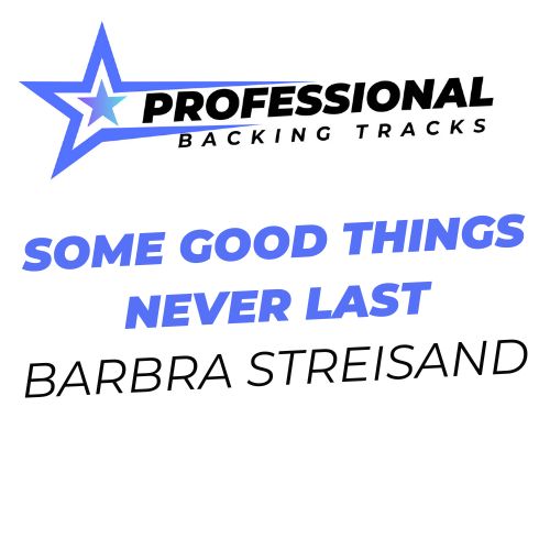 Some Good Things Never Last