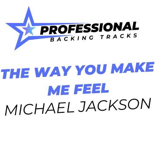 The Way You Make Me Feel