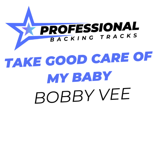 Take Good Care Of My Baby