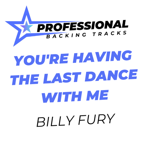 You're Having The Last Dance With Me