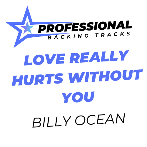 Love Really Hurts Without You