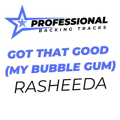 Got That Good (My Bubble Gum)