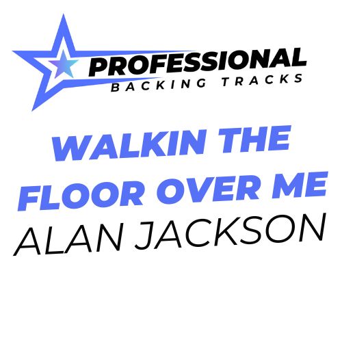 Walkin The Floor Over Me