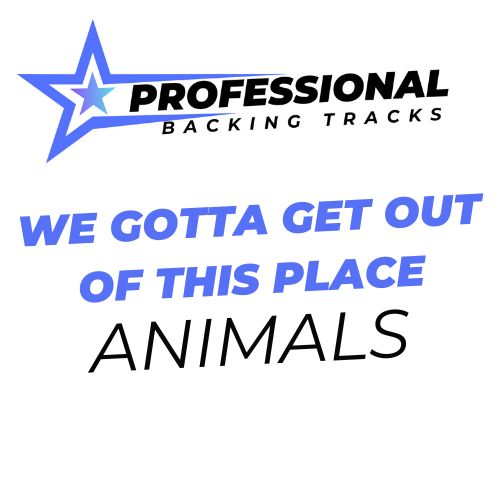 We Gotta Get Out Of This Place