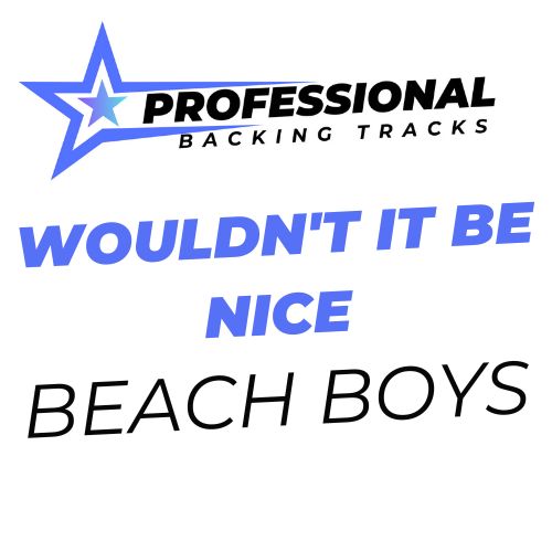 Wouldn't It Be Nice